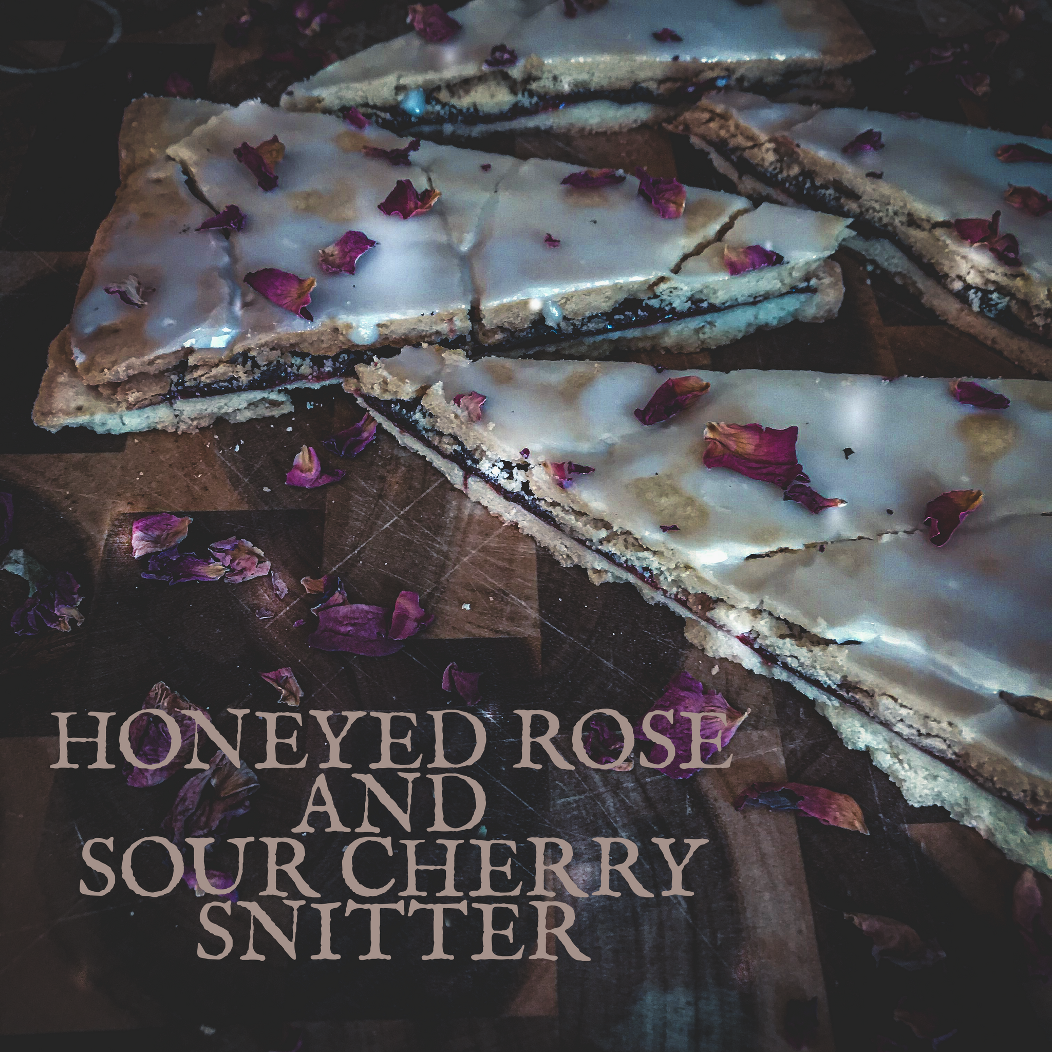 Honeyed Rose + Sour Cherry Snitter (Hindbærsnitter)